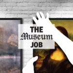 The Museum Job
